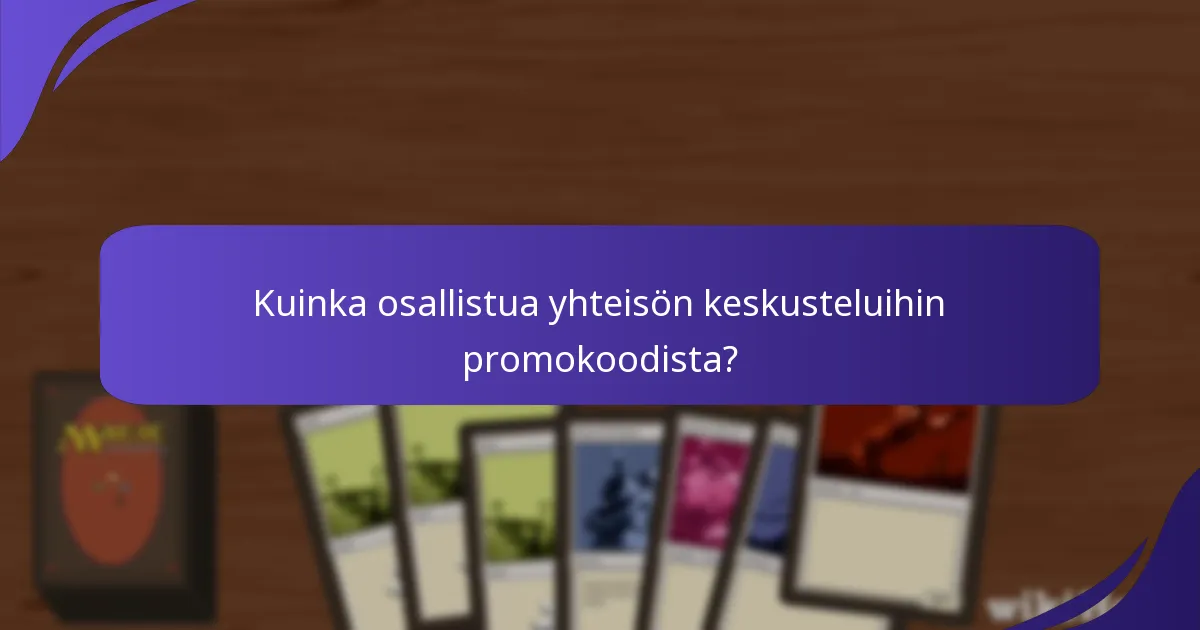 Mitkä edut Magic: The Gathering -promokoodit tarjoavat?