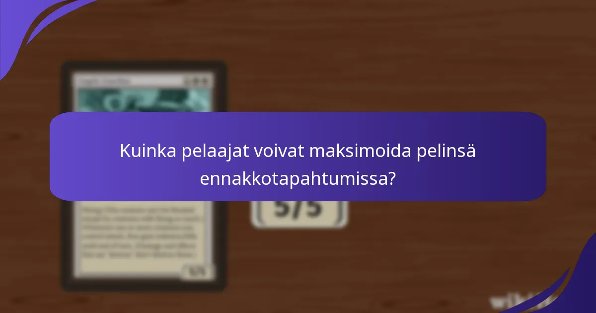 Kuinka pelaajat voivat maksimoida pelinsä ennakkotapahtumissa?