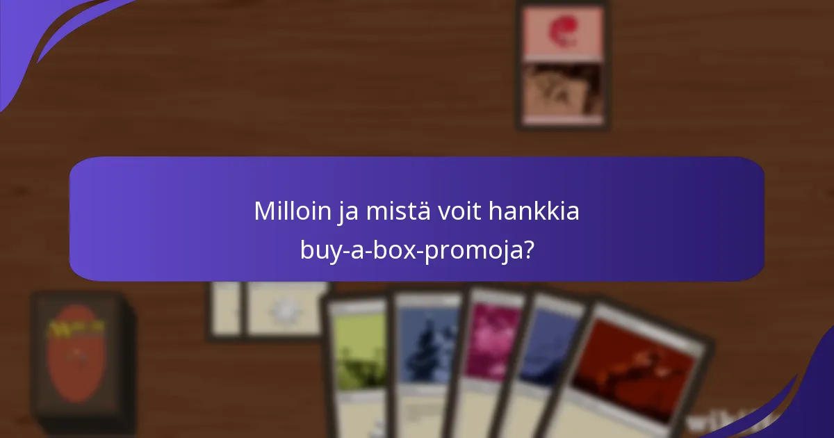Milloin ja mistä voit hankkia buy-a-box-promoja?