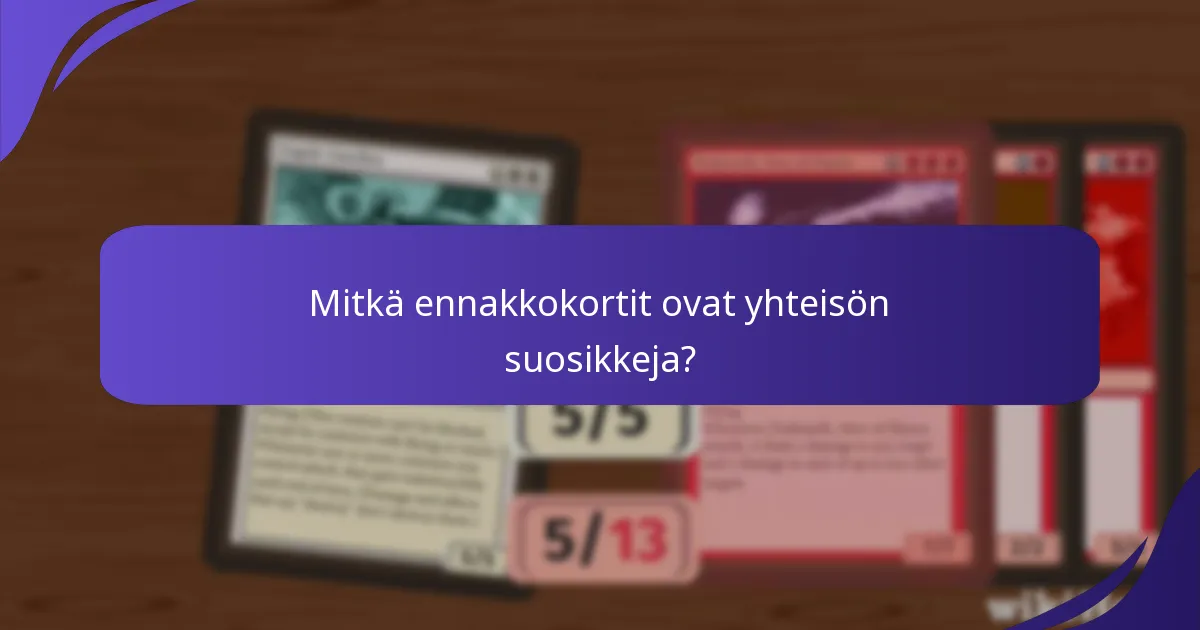 Kuinka arvioida ennakkokorttien arvoa?