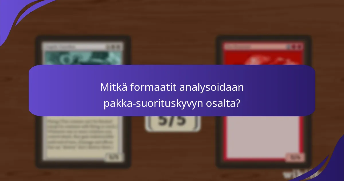 Mitkä formaatit analysoidaan pakka-suorituskyvyn osalta?