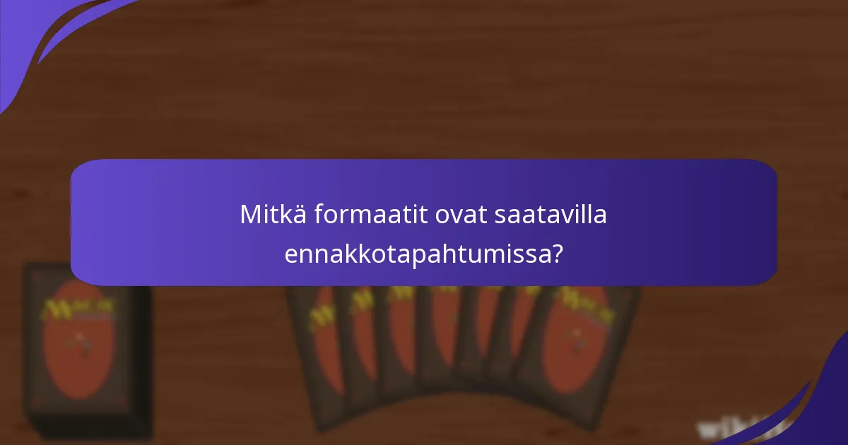 Kuinka voin osallistua Magic: The Gathering -ennakkotapahtumiin?