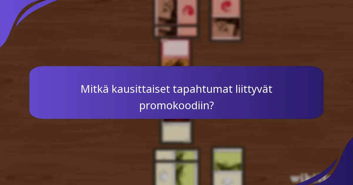 Mitkä kausittaiset tapahtumat liittyvät promokoodiin?