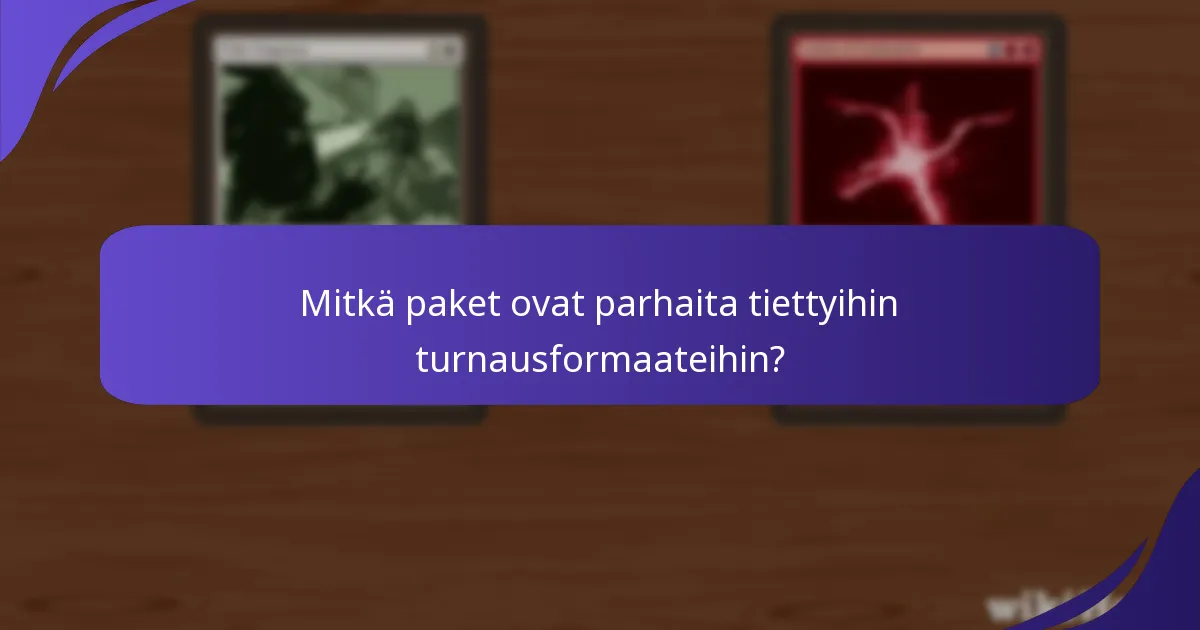 Mitkä paket ovat parhaita tiettyihin turnausformaateihin?